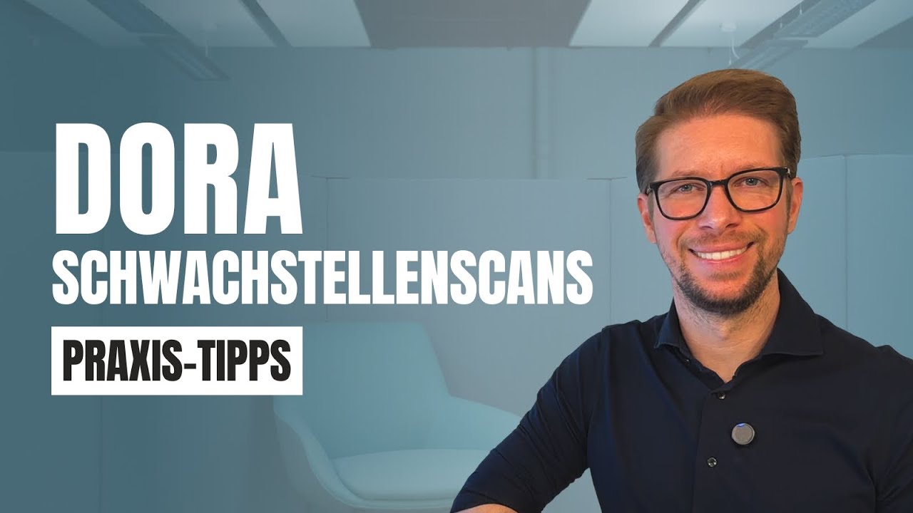 DORA-Schwachstellenscans: Praxistipps